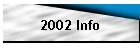2002 Info