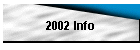 2002 Info