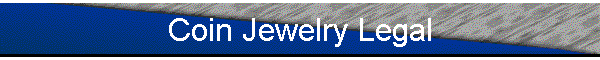 Coin Jewelry Legal
