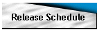 Release Schedule