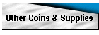 Other Coins & Supplies