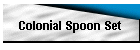 Colonial Spoon Set